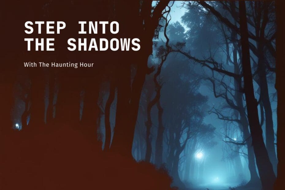 The Haunting hour