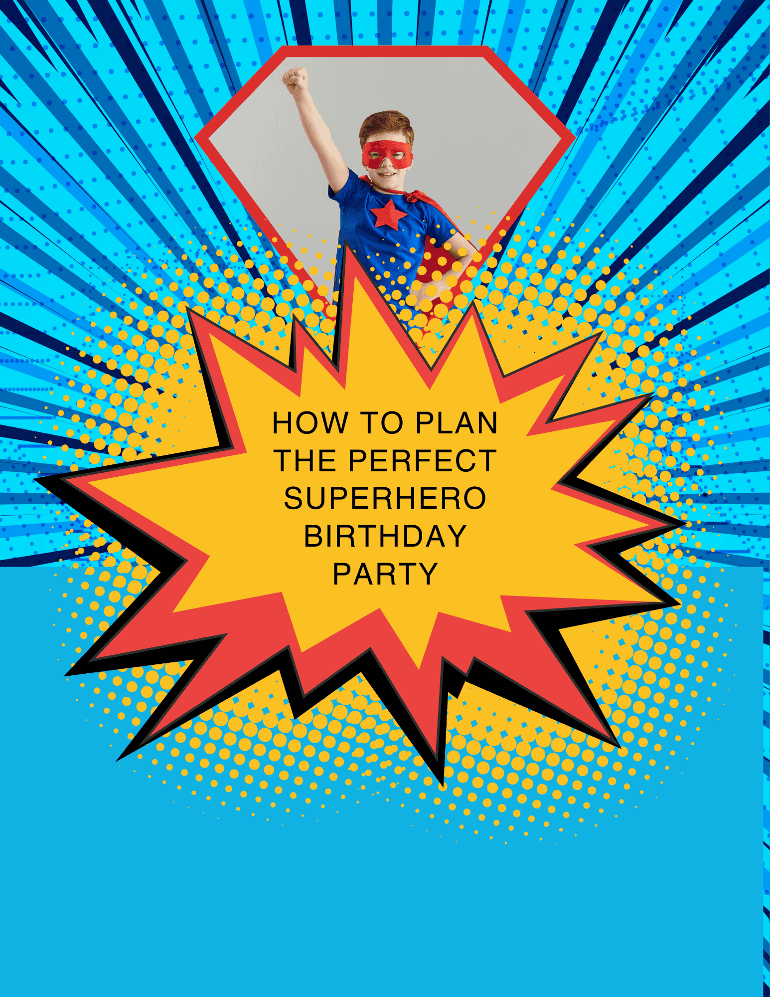 How to Plan the Perfect Superhero Birthday Party