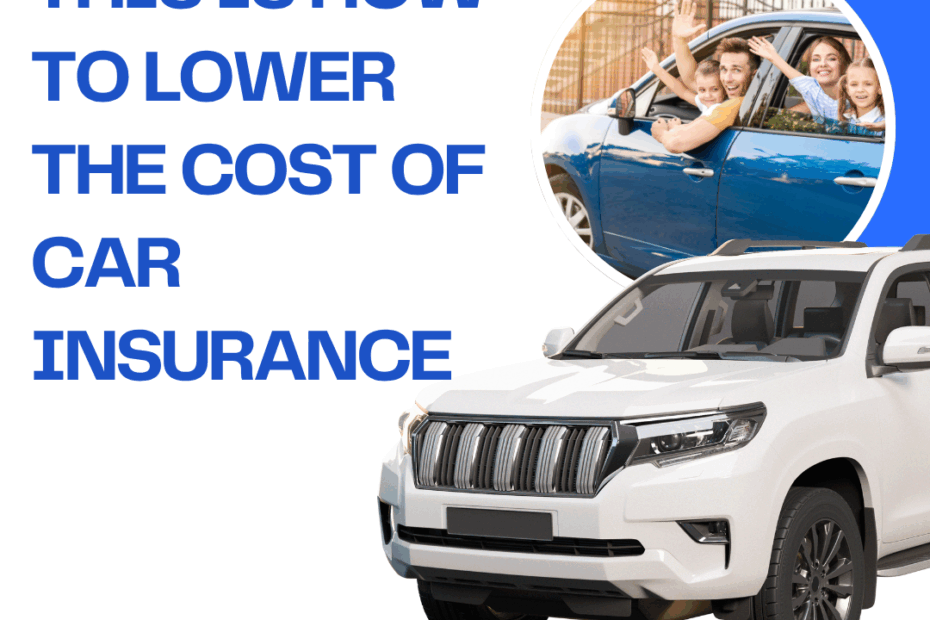 This Is How To Lower The Cost Of Car Insurance