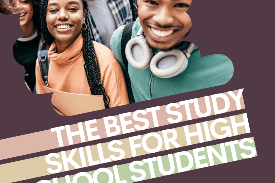 The Best Study Skills For High School Students