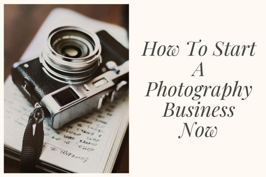 How To Start A Photography Business